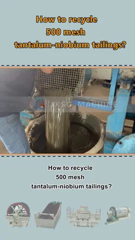 How to recycle 500 mesh tantalum-niobium tailings?
