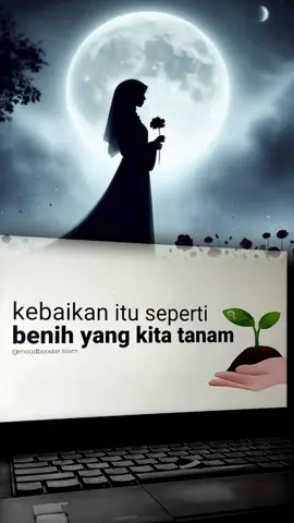 Kebaikan itu seperti benih yang kita tanam