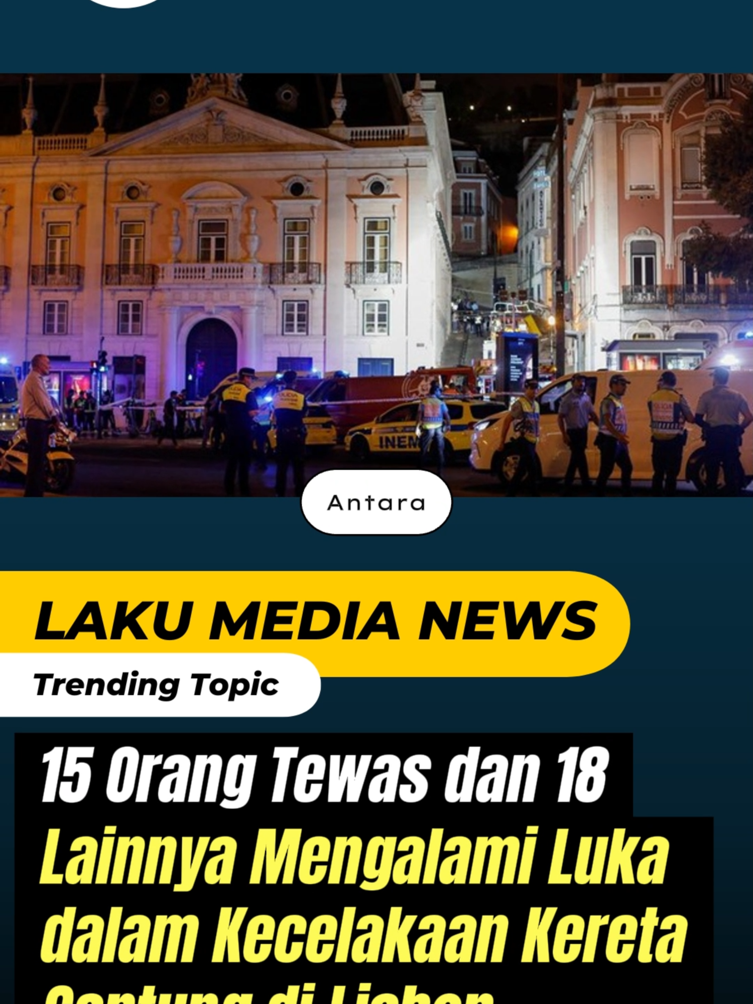 15 Orang Tewas dan 18 Lainnya Mengalami Luka dalam Peristiwa Kecelakaan Kereta Gantung di Lisbon