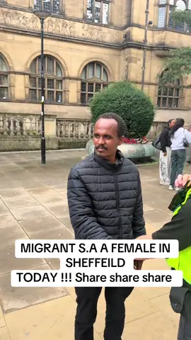 MIGRANT S.A A FEMALE IN SHEFFEILD TODAY !!! Share share share #migranthotels #reformuk #nigelfarage @Nigel Farage @President Donald J Trump @Keir Starmer Official 