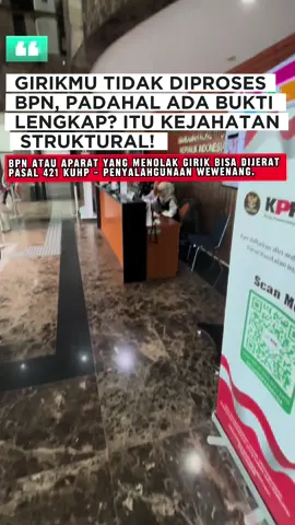 GIRIKMU TIDAK DIPROSES, PADAHAL BUKTI LENGKAP ADA?! ITU BUKAN SEKEDAR KELALAIAN ITU KEJAHATAN STRUKTURAL! Ingat baik-baik! Pasal 421 KUHP tegas menyebut, pejabat yang menyalahgunakan wewenangnya untuk merugikan rakyat bisa dihukum penjara 6 tahun. Lebih parah lagi, kalau ada pungutan liar atas dasar girik itu langsung masuk ke Pasal 12 huruf e UU Tipikor. Hukuman? SEUMUR HIDUP atau 20 tahun penjara. #edukasihukum #bpn #mafia #girik #fyppppppppppppppppppppppp 