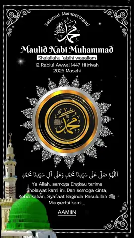 Selamat memperingati maulid Nabi Muhammad SAW, 12 Rabiul Awwal 1447 H /2025 M.  . . . . . #maulid #maulidurrasul #maulidnabimuhammadsaw #maulidnabimuhammad #maulidnabi2025