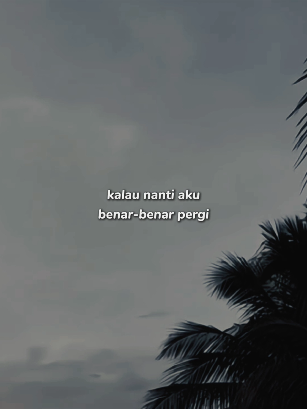 Kalau nanti aku benar benar pergi 🥀🥀 #CapCut #soundviral #foryou #antemplate #templatecapcut 