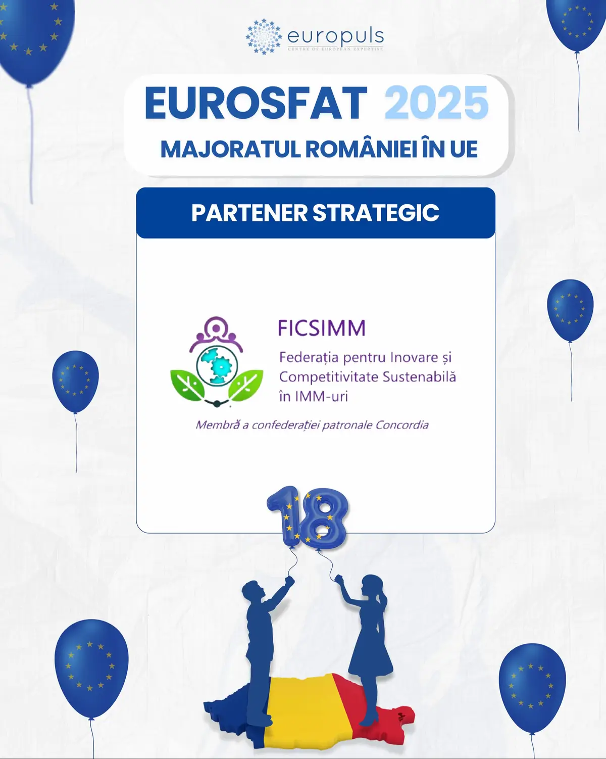 🇪🇺🇷🇴 Forumul EUROSFAT 2025 - Majoratul României în UE Anul acesta marcăm un moment simbolic: 18 ani de la aderarea României la UE. O vârstă a maturității, a reflecției și a unui nou angajament față de valorile europene. Ne bucurăm pentru sprijinul partenerului nostru strategic, Federația pentru Inovare și Competitivitate Sustenabilă în IMM-uri (FICSIMM). FICSIMM este o organizație patronală independentă, apolitică și non-profit, dedicată susținerii și reprezentării intereselor întreprinderilor mici și mijlocii (IMM-uri) din România.  Prin facilitarea dialogului între antreprenori și autoritățile naționale și europene, dar și între IMM-uri și organizații internaționale, FICSIMM își propune să asigure un mediu de afaceri prosper, inovator și responsabil. 📍 EUROSFAT 2025 va aduce împreună decidenți, experți, cetățeni și reprezentanți ai societății civile, într-un context european în continuă schimbare. 🔗 Înscrierile se pot realiza pe site-ul oficial al EUROSFAT. Link în comentarii!  #EUROSFAT2025 #ForumulEUROSFAT #majoratROUE
