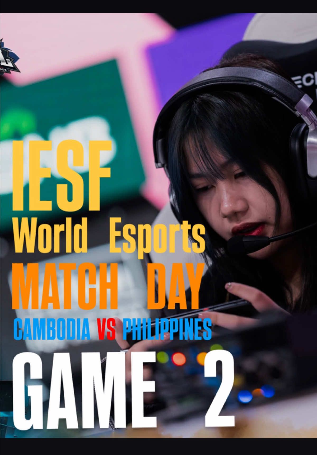 • IESF Semi Final | CAM VS PHI | GAME 2 #IESF#mplkh#cfugaming#mlbbesports#mlbb