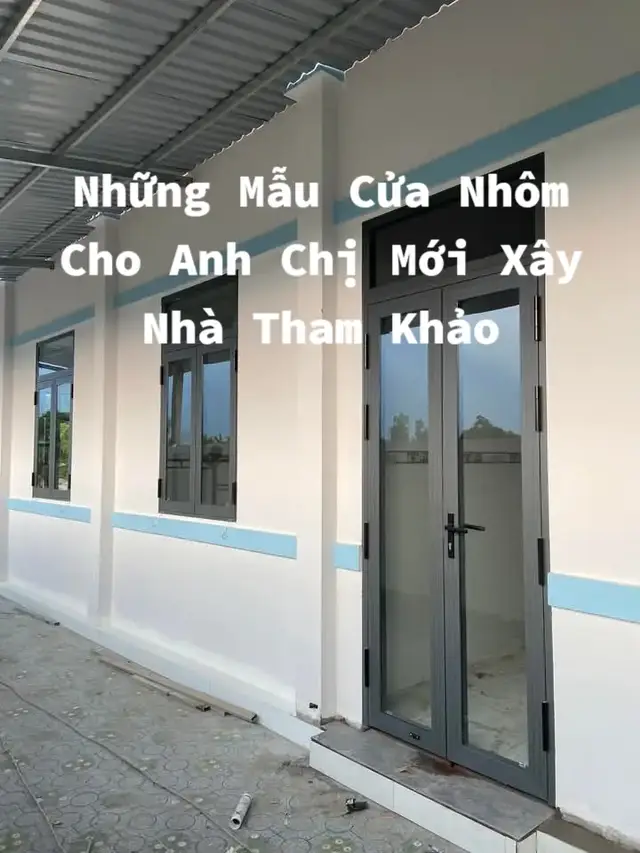 Những Mẫu Cửa Nhôm Cho Anh Chị Mới Xây Nhà Tham Khảo #nhomkinh #xuhuong #tranlapnong #xingfa #cửanhôm 