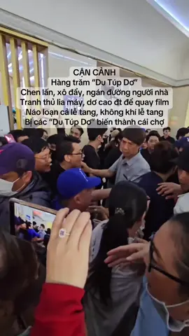 CẬN CẢNH Hàng trăm “Du Túp Dơ” Chen lấn, xô đẩy, ngán đường người nhà Tranh thủ lia máy, dơ cao đt để quay film Náo loạn cả lễ tang, không khí lễ tang Bị các “Du Túp Dơ” biến thành cái chợ #youtuber #DVngoctrinh #xuhuong #ngoctrinh 