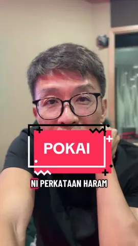 Kegunaan “Pokai” 扑街diharamkan oleh MCMC ….