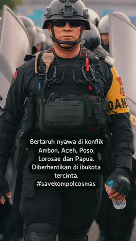 Penghormatan Setinggi-tingginya Untuk Komandan  #kompolcosmas  #savekompolcosmas 