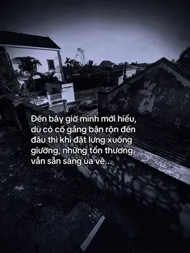 Đến bây giờ mình mới hiểu, dù có cố gắng bận rộn đến đâu thì khi đặt lưng xuống giường, những tổn thương vẫn sẵn sàng ùa về... #hoanganh29012003 #fyp #tamtrang #sory 