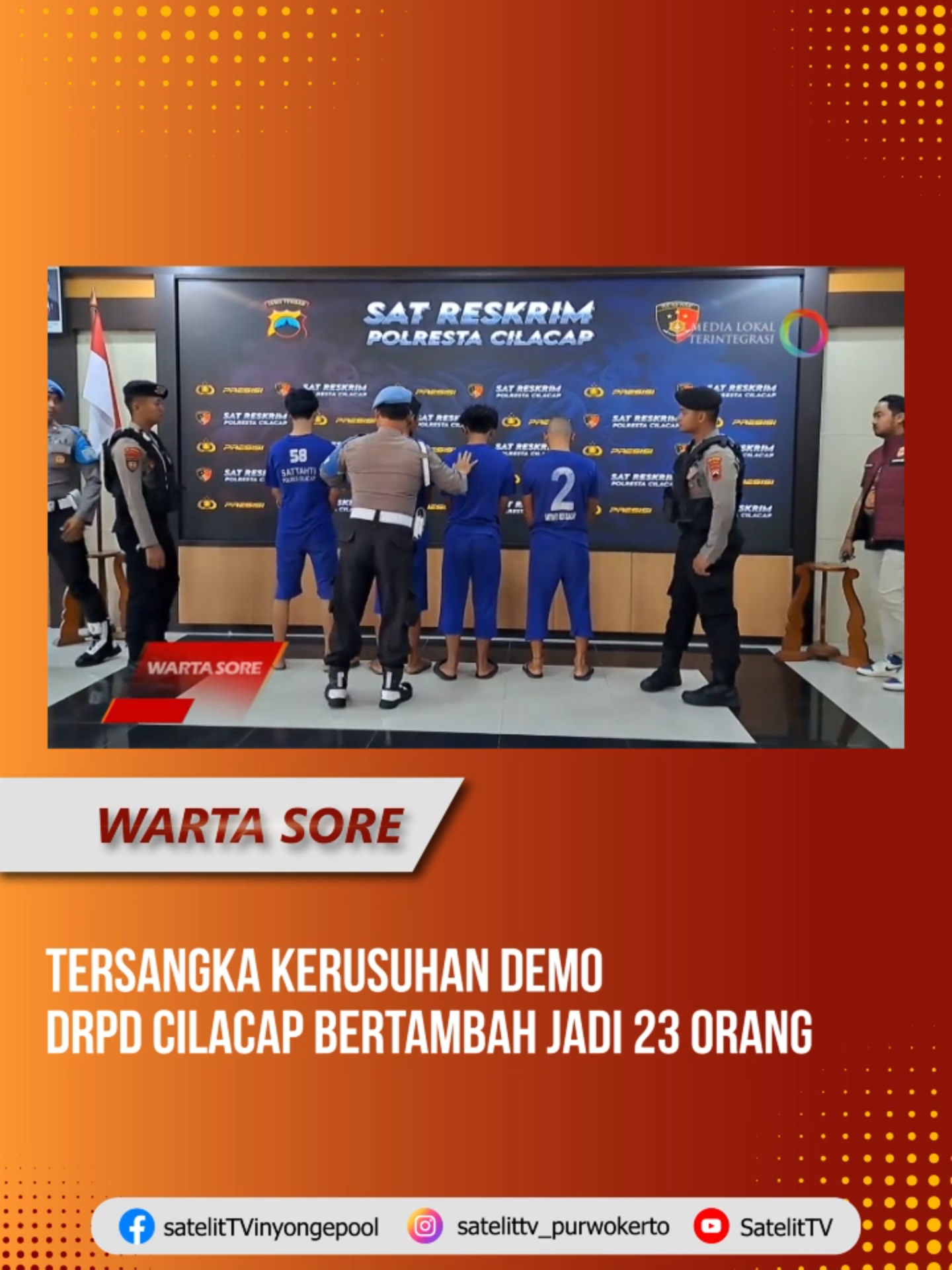 TERSANGKA KERUSUHAN DEMO DRPD CILACAP BERTAMBAH JADI 23 ORANG #fypindonesia #viralindonesia #satelittvpurwokerto #beritahariini #jawatengah #jateng #2025 #beritatiktok #beritaviral #berita #fyp #ngapak #viral #satelittv #cilacap