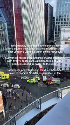 🇬🇧 #Westminster, #London. Several people injured after a #double-decker bus crashed into pedestrians near #London’s #Victoria Station during rush hour.  Eyewitness footage captured the chaotic aftermath, with over 10 police cars, 3 ambulances, and 2 fire engines responding swiftly to the scene. Passengers, pedestrians and the driver have been taken to hospital. No fatalities reported so far. 
