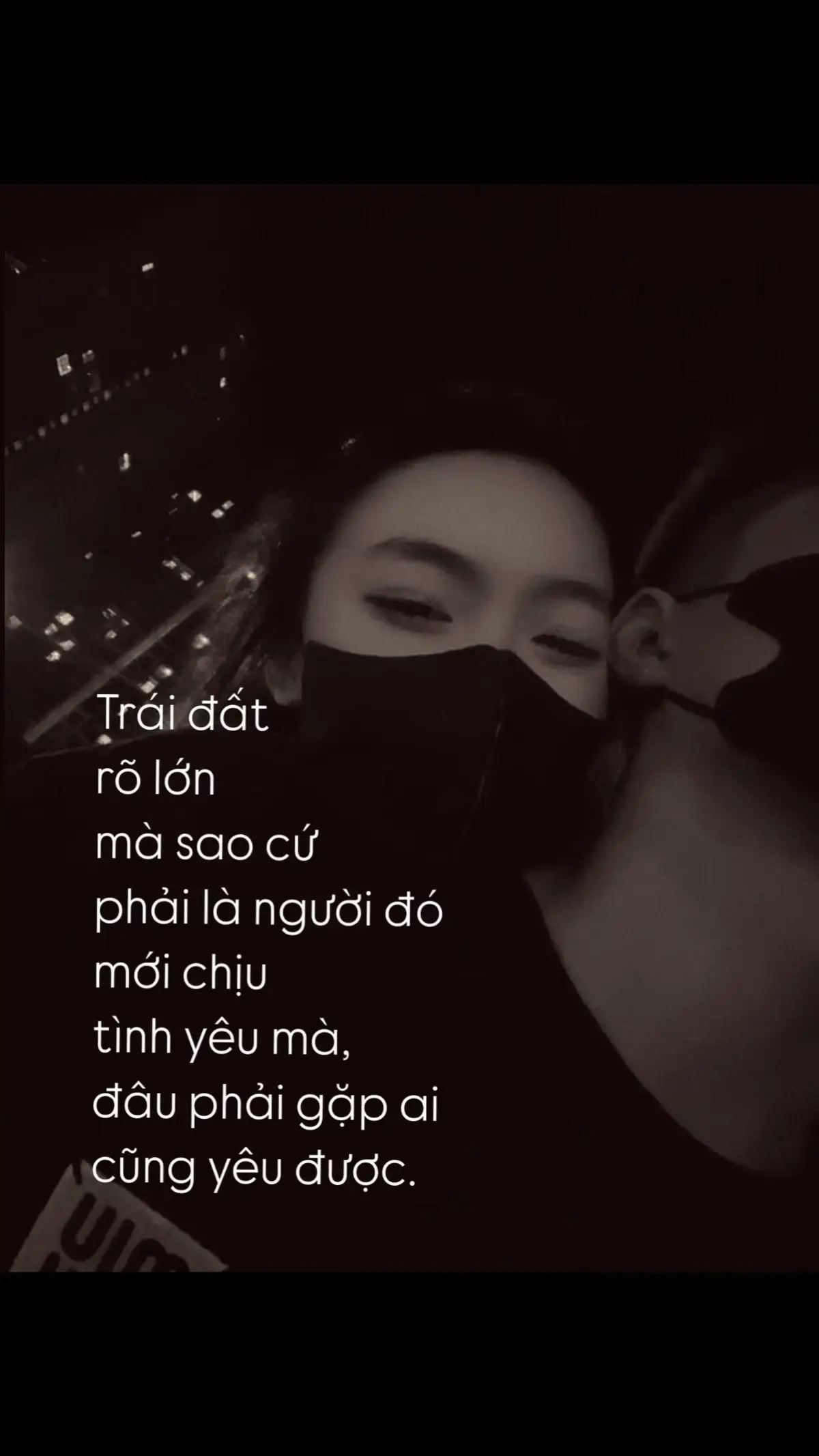 Trái đất rõ lớn  mà sao  cứ phải là người đó mới chịu tình yêu mà,  đâu phải gặp ai  cũng yêu được. #xhhhhhhh#tiktok#ilovetiktok#bùn#iu