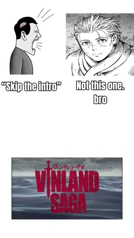 Masterpiece 🙌 #fyp #vinland #peak #intro #viral 