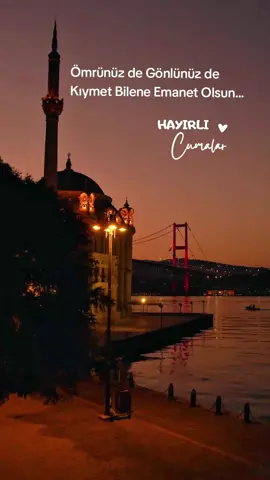 Ömrünüz de Gönlünüz de Kıymet Bilene  Emanet Olsun... Cuma Gecemiz Mübarek Olsun 🤲  #cumagecemizmübarekolsun #hayırlicumalar #hayırlıakşamlar #huzurlugeceler #sevgiyle 