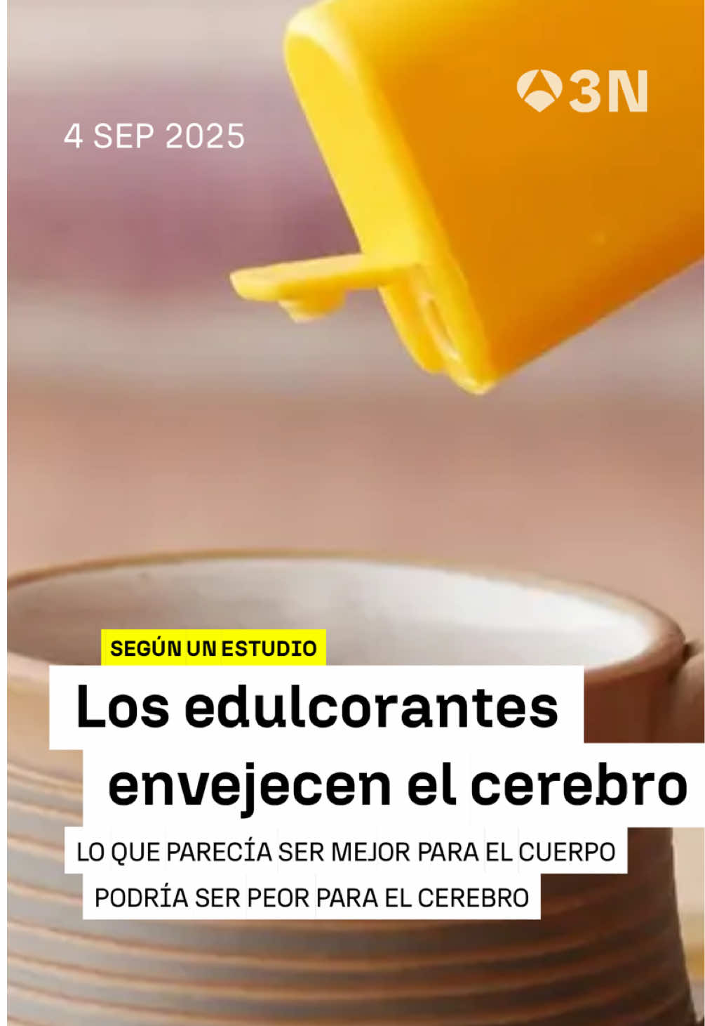 🧠 Un estudio vincula el consumo de edulcorantes con un deterioro cognitivo más rápido ➡️ Una investigación publicada en ‘Neurology’ sugiere que algunos sustitutos del azúcar podrían acelerar la pérdida de memoria y agilidad mental 📲 Toda la información en antena3noticias.com #Antena3Noticias #Noticias #News #A3N #NoticiasTikTok 