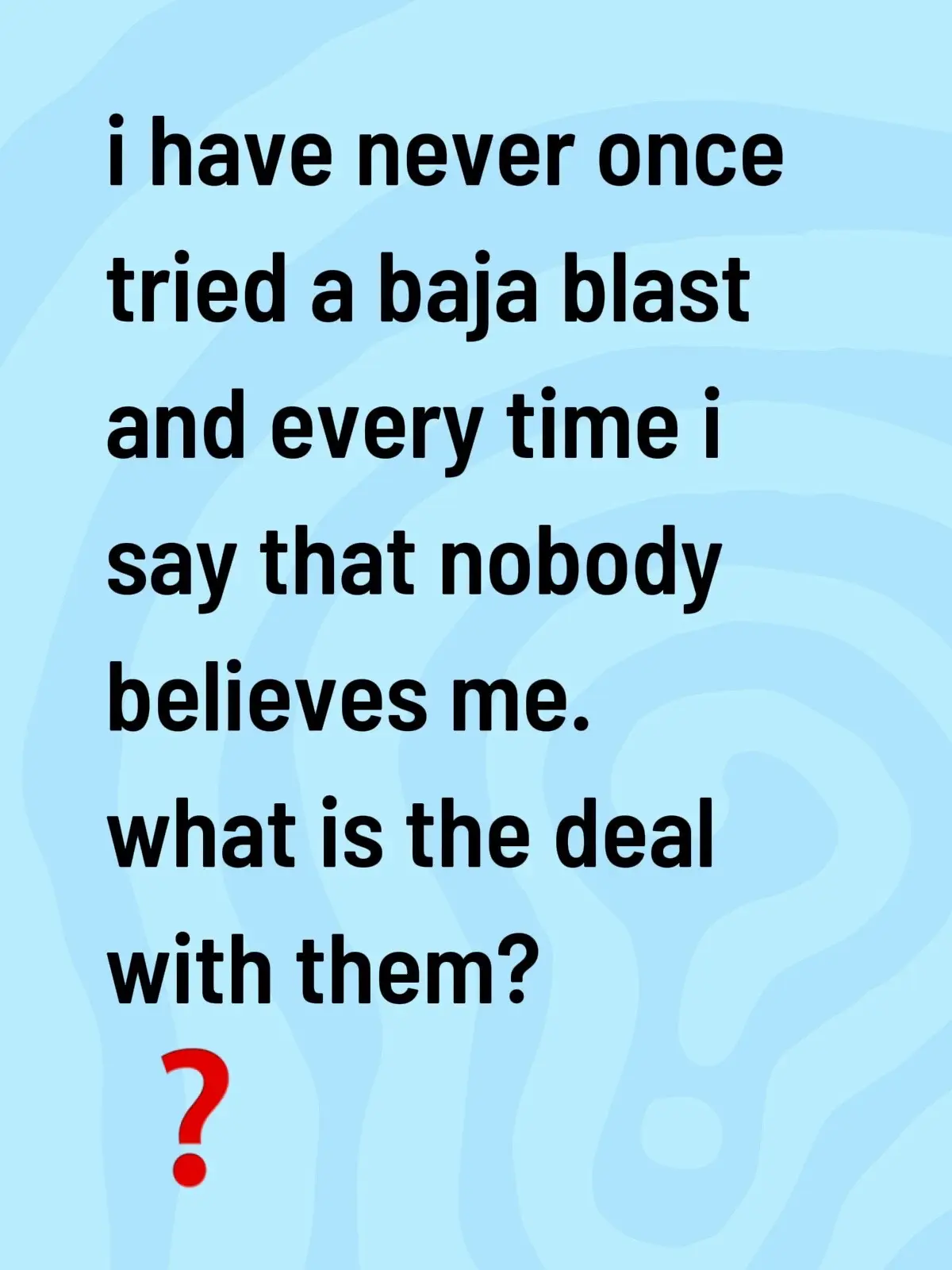 WHAT EVEN IS IT? #bajablast 