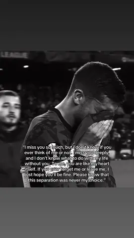 الترجمه:: أشتاق لك كثيرًا، لكن لا أعلم إن كنت تفكر بي أم لا. أشتاق لك بعمق، ولا أعرف ماذا أفعل بحياتي من دونك. بالنسبة لي، أنت مثل قلبي نفسه. إن نسيتني أو تركتني، فكل ما أتمناه أن تكون بخير. أرجوك اعلم أن هذا الفراق لم يكن اختياري أبدًا.      #Lً#fyp  #fyppppppppppppppppppppppp #بنت #4u 