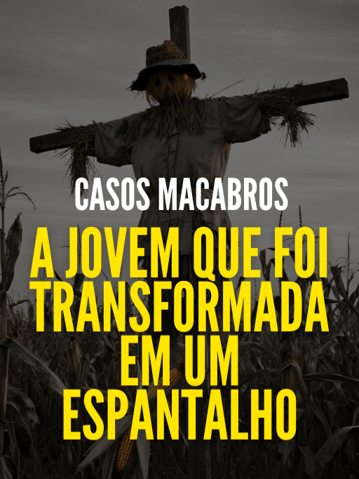 A jovem que foi transformada em um espantalho! #sarajenkins #trilhaapalaches #misterio 