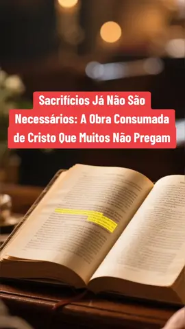 Sacrifícios Já Não São Necessários: A Obra Consumada de Cristo Que Muitos Não Pregam #ecosdaalma #jesuscristo #cruz #graça #salvacaosomenteemcristo