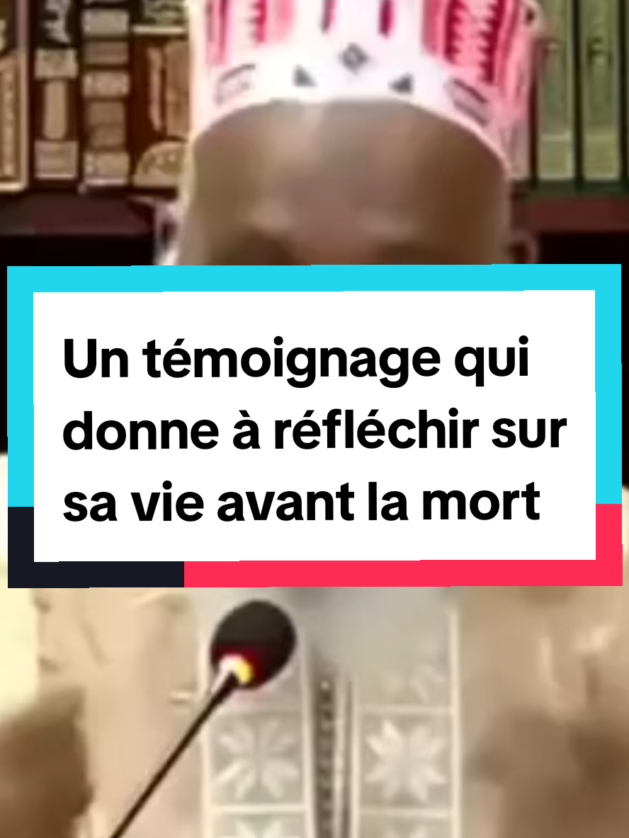 Un témoignage qui donne à réfléchir sur sa vie avant la mort #nafindiren #sagesse #conseils #pular #islam 