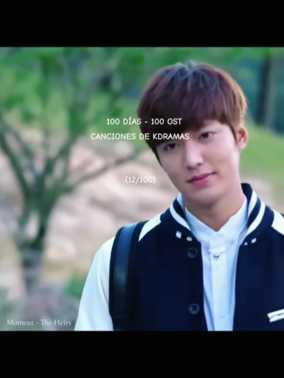 100 DÍAS - 100 OST DE KDRAMAS (12/100) #theheirs #kdramas #ost #moment #herederos 