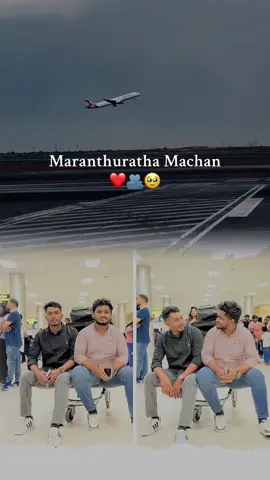 My Friend leaving abroad ✈️ But friendship never leaves the heart 🤍@Mohamed Jafras  