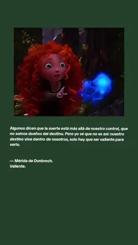 Sigue el camino que llevas dentro🏹 #valiente #valientedisney #brave #frasesdepeliculas #disney 