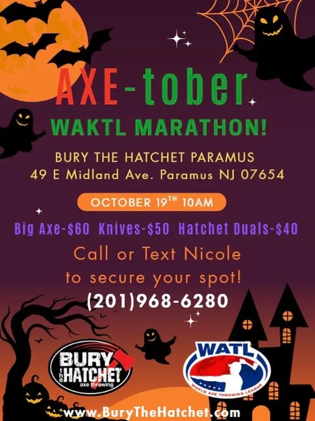 WAKTL Marathon! October 19th - 10am Big Axe $60 - Knives $50 - Hatchet Duals $40 Bury the Hatchet Paramus  201-688-3358