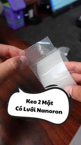 Băng keo 2 mặt có lưới siêu dính Nanoron #dinhtuanriviu 