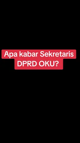 Neh la kene adukan Sekretariat DPRD OKU #korupsi #dprdoku #sekwan