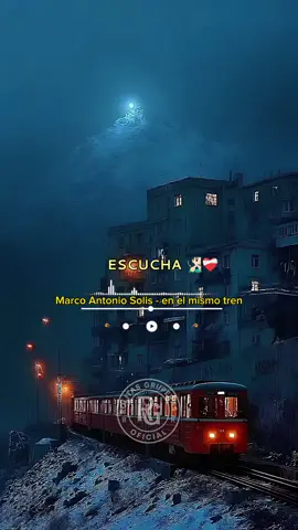 marco Antonio Solis - En el mismo tren#rolitasgruperas #nesbinonan #marcoantoniosolis #fypviral 