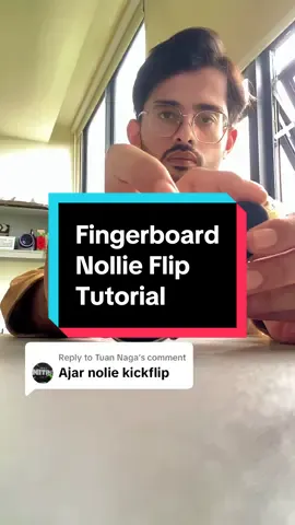 Replying to @Tuan Naga nah Nollie flip tutorial #fingerboard #fingerboarding #fyp 