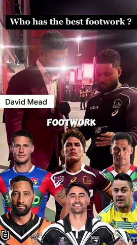 What nrl player has the best footwork ? @David Mead #fyp #nrl #rugbyleague #davidmead 