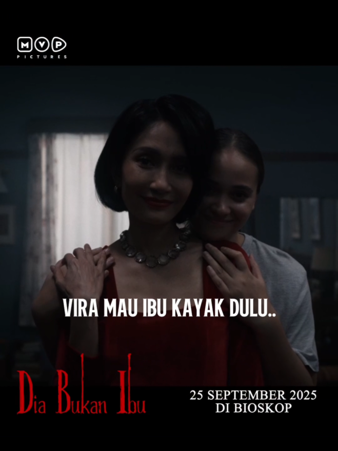 Vira cuma mau Ibu yang dulu, Vira gak kenal sama Ibu yang sekarang. Dia Bukan Ibu tayang 25 September 2025 di seluruh Bioskop Indonesia. #DiaBukanIbu #FilmDiaBukanIbu #MVPPictures #Rekomendasifilm #Filmhoror