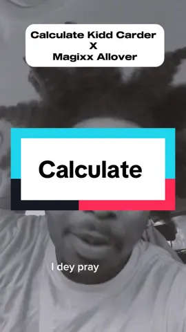 Calculate or Magixx #lovn #soundbenderloven #fyp #creator #foryoupage calculate Kidd carder youngjohn Magixx unlimited mashup cover singer creator Rema fun bobo kelebu latansa cartharis trend tiktok viralsound @Don Jazzy @KraksTV @Pulse Nigeria  