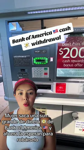 Mujer saca una suma grande de dinero 💵 del Bank of America 🇺🇸 y afuera la esperan para robárselo  #alerta#peligro#peligroso⚠️#bankofamerica#news