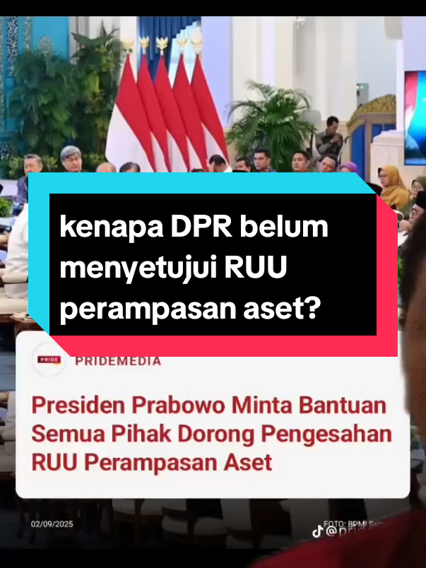 ada yg tau alasan DPR belum menyetujui RUU perampasan aset? #prabowo#myetejui#perampasanaset#koruptor#fypage 