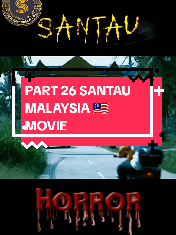 PART 26 SANTAU MALAYSIA 🇲🇾 MOVIE #trend #fypage #viraltiktok #tranding #fypシ゚ 