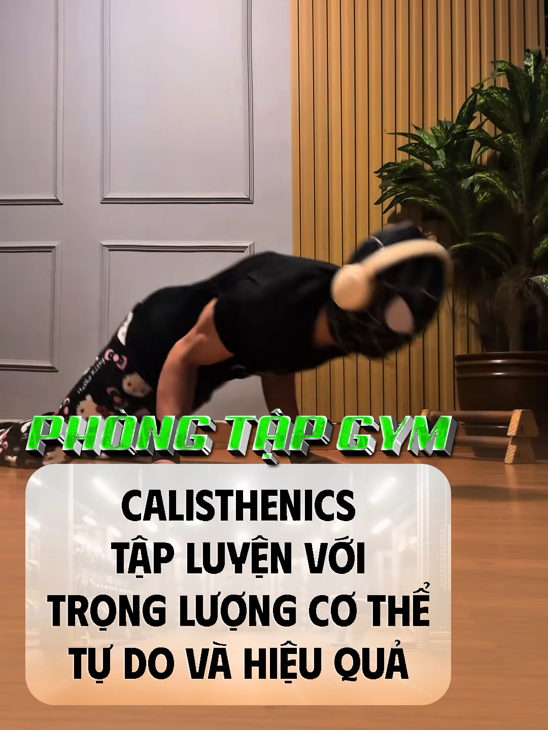 Calisthenics – Tập luyện với trọng lượng cơ thể, tự do và hiệu quả! #gym #GymTok #GymLife #Fitness #fitnessmotivation #gymer #personaltrainer