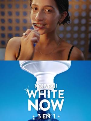 Nouveau White Now 3 en 1 : RÉVÈLE TES DENTS BLANCHES dès le 1er brossage