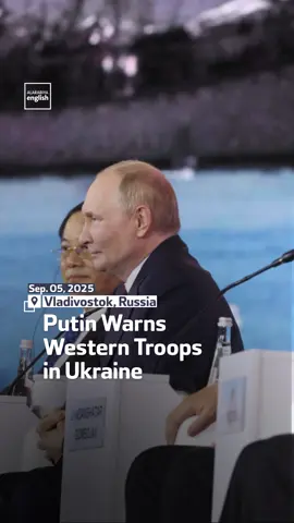 Russian President Vladimir Putin warns that any Western troops deployed to Ukraine would be considered a “legitimate” target for Moscow’s army. #Putin #Ukraine #Russia