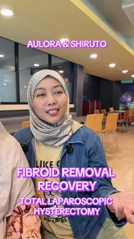 FIBROID OPERATION / TOTAL LAPAROSCOPIC HYSTERECTOMY  AULORA & SHIRUTO FIBROID REMOVAL RECOVERY #aulorapantswithkodenshi #aulorapantstestimony  #shiruto #zencoso  #befil Disclaimer: This post is based on individual result and not show to prove it can cure/ treat disease. Please consult your Doctor to cure/treat diseases . 