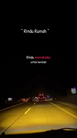 Rindu rumah-Rindu Pulang 🫠 #sadvibes #fyp #fypviralシ #xybca #lagu #liriklagu #jalantol #jembatantolweleri #weleri #fypシ゚ #vibesmalamhari 