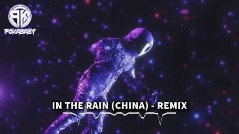 In The Rain (China) - Remix  #nhactrungquoc #chinese #nhacremix #djpokababy #trending 
