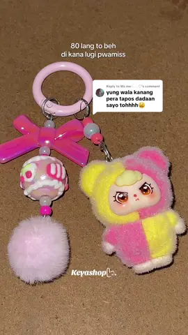 Replying to @Ms.me𓍯𓂃♡ di na lugi yung 80 mo sa keychain nato beh sobrang cute #cutekeychain #keychain #keychains #cute 