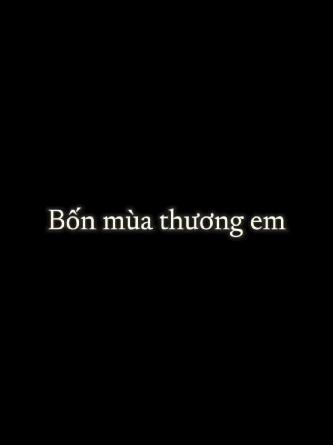 Ngày 12 Bốn mùa thương em #lyrics #music #bonmuathuongem #chill #kawaipiece 