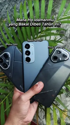 Pilih yang mana nih dari ketiga hp cakep ini? 😍 #pova75g #pova7ultra5g #spark40proplus #tecnoindonesia #tecnojawatimur 