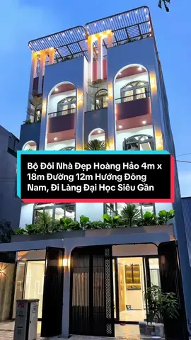 Bộ Đôi Nhà Đẹp Hoàng Hảo 4m x 18m Đường 12m Hướng Đông Nam, Đi Làng Đại Học Siêu Gần