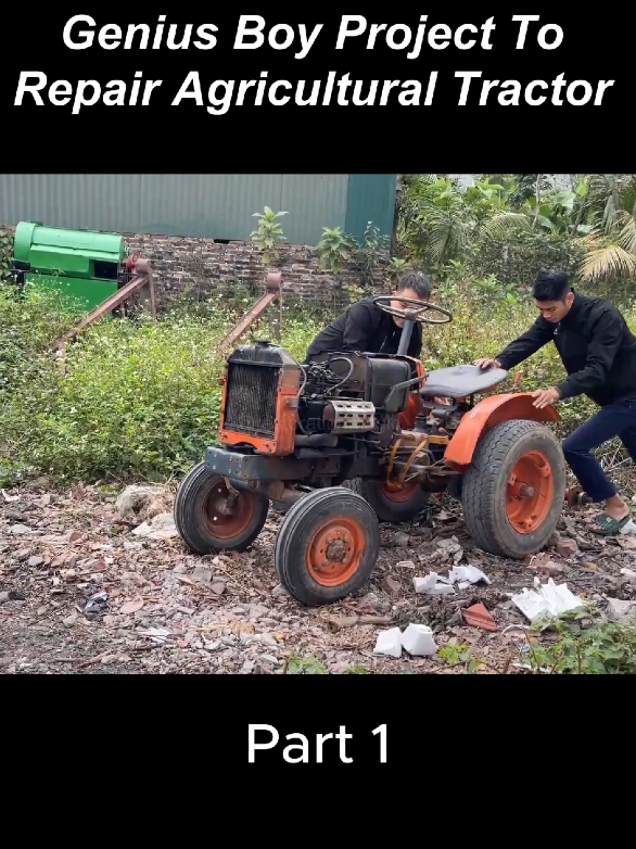 Genius Boy Project To Repair Agriculture Tractor. Part 1 #tractor #tractorrestoration #agriculturetractor #restorationvideos #restoration 